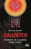 Dahinter EOS Verlag - Dahinter - Trunken im Glauben, ohne Angst - Paperback