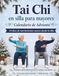 Tai Chi en silla para mayores - Calendario de Adviento: Programa suave de 24 días con ejercicios y rutinas para principiantes, para mejorar el ... la energía, la movilidad y el bienestar