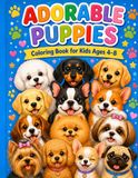 ADORABLE PUPPIES: Coloring Book for Kids Ages 4–8
