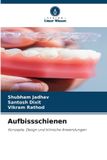 Aufbissschienen: Verlag Unser Wissen Aufbissschienen: Konzepte, Design und klinische Anwendungen