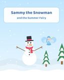 Sammy the Snowman and the Summer Fairy: A Heartwarming Picture Book About Kindness and Asking for Help (Ages 4-8)