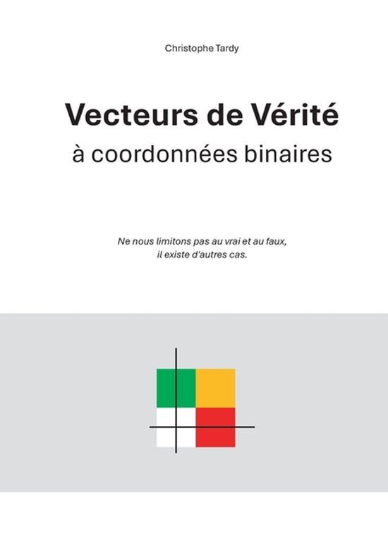 Vecteurs Books on Demand Vecteurs de Vérité à coordonnées binaires
