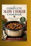 The Complete Slow Cooker Cookbook