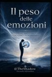 Il peso delle emozioni: Capire, accettare e valorizzare l’alta sensibilità