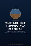 The Airline Interview Manual: A Professional Guide to Technical, HR, and Competency-Based Interviews for Airline Pilots