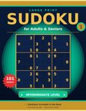 Sudoku Large Print for Adults & Seniors – Intermediate Level, Vol. 1: 101 Intermediate Sudoku Puzzles with Solutions – One Puzzle Per Page, Extra-Large Numbers