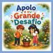 Apolo Independently Published Apolo e o Grande Desafio Paperback