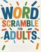 Word Scramble for Adults. Large Print Word Jumble Puzzle Book with Fun Word Games and Word Activity Challenges