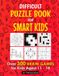 Difficult Puzzle Book for Smart Kids: Over 300 Brain Games for Kids Aged 11 - 14