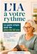 L'IA Libri GmbH L'IA à votre rythme - Le guide simple pour les plus de 60 ans