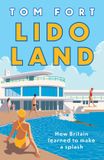 Lido Libri GmbH Lido Land: How Britain Learned to Make a Splash