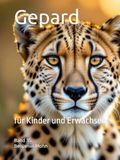 Gepard: für Kinder und Erwachsene
