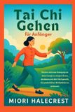 Tai Chi Gehen für Anfänger