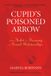 Cupid's Bol Cupid's Poisoned Arrow
