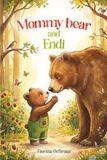 Mommy Bear And Endi