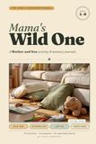 Mama's Wild One: A mother-son activity & memory journal with 40 screen-free bonding activities and memory-keeping pages for ages 4–8, the perfect Mother's Day, birthday, or Christmas gift for Mom
