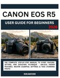 CANON EOS R5 User Guide for Beginners 2026