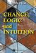 CHANCE, World Scientific Publishing Co Pte Ltd Chance, Logic And Intuition