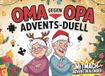 Oma gegen Opa Advents-Duell: Mitmach-Adventskalender mit 24 kreativen Duellen, Rätseln und Spielen für die Weihnachtszeit | Ideales Geschenk für humorvolle Paare & Senioren