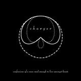 Confessions Charger - Confessions of a Man Mad Enough to Live Among Beasts