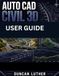 AUTO CAD CIVIL 3D USER GUIDE