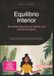 Equilibrio Interior: El camino hacia la paz interior y la conciencia plena