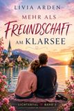 Mehr als Freundschaft am Klarsee