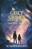 Twisting Trails: A Middle Grade Fantasy Action Adventure (Casey Grimes Book 4)