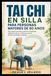 Tai Chi en Silla Para Personas Mayores de 60 Anos: Rutina gentil orientada a potenciar estabilidad, agilidad funcional y confianza corporal durante actividades cotidianas