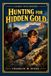 Hunting Hardy Boys Hunting for Hidden Gold: The Fifth Book in the Classic Hardy Boys Mystery Series