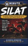 Silat: The History, Techniques Weapons and Culture of South East Asia's Complete Martial Art