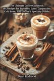 The Ultimate Coffee Cookbook