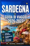 SARDEGNA GUIDA DI VIAGGIO 2026-2027