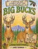 Big Bucks: A Whitetail Deer Coloring and Activity Book for Kids Ages 4-8