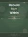 Rebuild Independently Published Rebuild from Within: A New Mother's Complete Guide to Restoring Core Strength After Birth Paperback