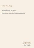 Rajalahden torppa: Kertomus viimeisestä Suomen sodasta