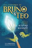 Les aventures de Bruno et Teo. Le sceptre magique.