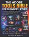 THE Adobe The Adobe Tools Bible for Beginners 2026