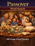 Passover Word Search: 100 Large Print Puzzles Featuring the Story, Traditions, and Meaning of Passover