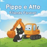 Pippo e Atto: Friends Forever