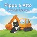 Pippo e Atto: Friends Forever