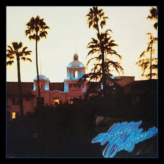 Eagles Hotel California: 40th Anniversary Edition