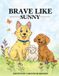 Brave Like Sunny Paperback