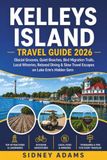 KELLEYS ISLAND TRAVEL GUIDE 2026