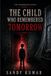 THE CHILD WHO REMEMBERED TOMORROW: A Psychological Horror Novel