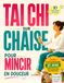 Tai Chi sur chaise – Mincir en douceur: Tai chi pour maigrir durablement sans contraintes - Remise en forme en 10 minutes par jour + plan alimentaire 21 jours anti-inflammatoire.