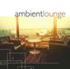 Ambient Lounge - Pop, Standard Edition, CD