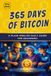 365 Days of Bitcoin: A Plain-English Daily Guide to Money and Bitcoin for Beginners