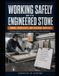 WORKING Libri GmbH Working Safely with Engineered Stone Forms