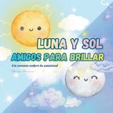 Luna Bol Luna y sol, amigos para brillar